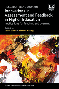 Research Handbook on Innovations in Assessment and Feedback in Higher Education: Implications for Teaching and Learning (Elgar Handbooks in Education)