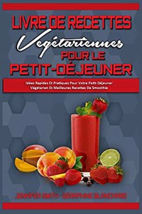 Livre De Recettes Végétariennes Pour Le Petit-Déjeuner