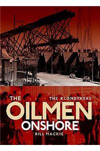 The Klondykers: The Oil Men Onshore