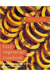 The Gate Easy Vegetarian Cookbook