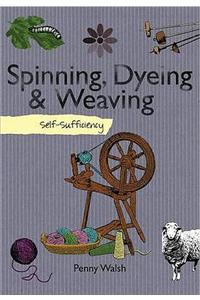 Self-sufficiency Spinning, Dyeing and Weaving