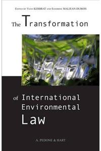 The Transformation of International Environmental Law