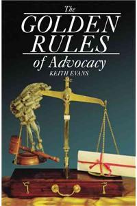 The Golden Rules of Advocacy