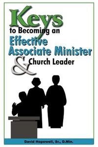 Keys to Becoming an Effective Associate Minister & Church Leader