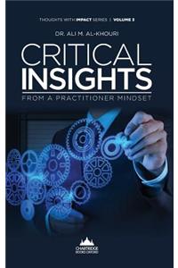 Critical Insights from a Practitioner Mindset