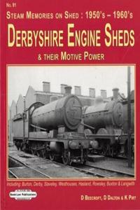 Derbyshire Engine Sheds & Their Motive Power