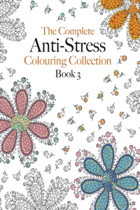 Complete Anti-stress Colouring Collection Book 3