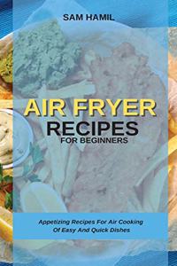 Air Fryer Recipes for Beginners