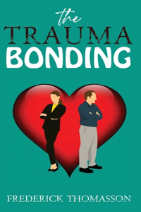 The Trauma Bonding