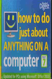 How to do just about anything on a computer - Windows 7