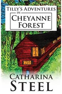 Tilly's Adventures in Cheyanne Forest
