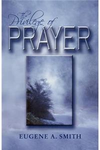 The Privilege of Prayer
