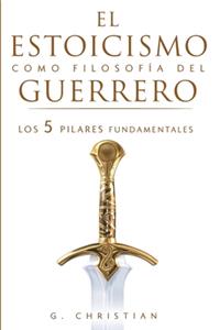 estoicismo como filosofía del guerrero