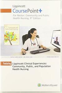 Lippincott Coursepoint+ for Rector: Community and Public Health Nursing