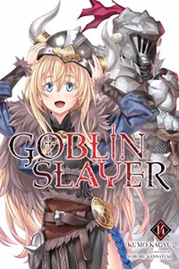 Goblin Slayer, Vol. 14 (light novel)