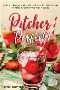 Pitcher Perfect!