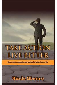 Take Action, Live Better