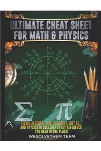 Ultimate Cheat Sheet for Math & Physics