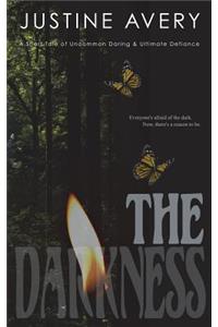 The Darkness: A Short Tale of Uncommon Daring & Ultimate Defiance