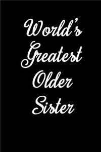 World's Greatest Older Sister: Blank Lined Journal