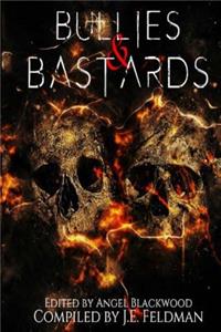 Bullies & Bastards