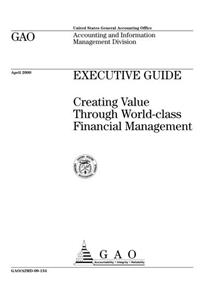 Executive Guide: Creating Value Through WorldClass Financial Management