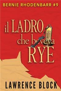 Il Ladro che beveva Rye