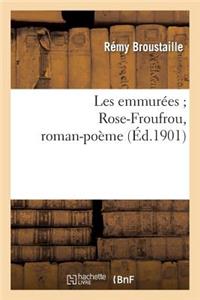 Les Emmurées Rose-Froufrou, Roman-Poème