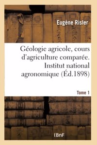 Géologie Agricole, Cours d'Agriculture Comparée. Institut National Agronomique
