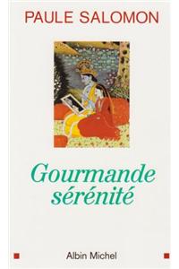 Gourmande Serenite