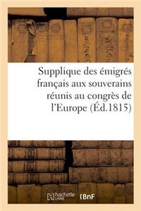 Supplique Des Émigrés Français Aux Souverains Réunis Au Congrès de l'Europe