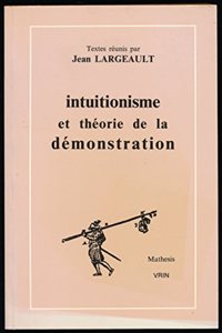 Intuitionnisme Et Theorie de la Demonstration