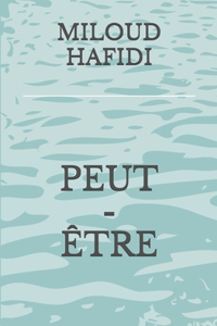 Peut - Être