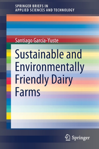 Sustainable and Environmentally Friendly Dairy Farms
