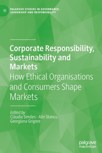 Corporate Responsibility, Sustainability and Markets