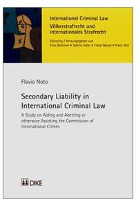 Secondary Liability in International Criminal Law, 3