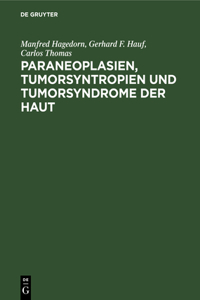 Paraneoplasien, Tumorsyntropien Und Tumorsyndrome Der Haut