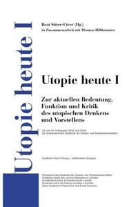 Utopie Heute I