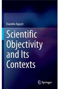 Scientific Objectivity and Its Contexts