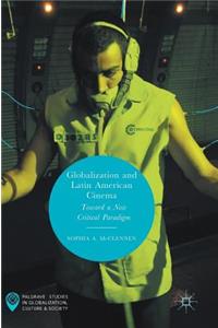 Globalization and Latin American Cinema