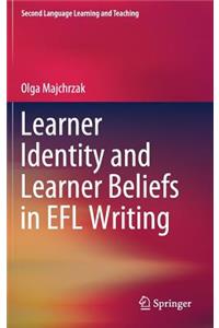 Learner Identity and Learner Beliefs in Efl Writing