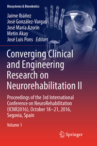 Converging Clinical and Engineering Research on Neurorehabilitation II