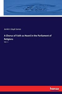 Chorus of Faith as Heard in the Parliament of Religions