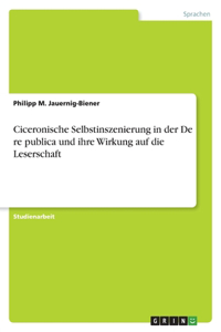 Ciceronische Selbstinszenierung in der 