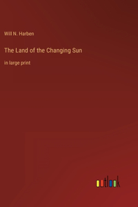 Land of the Changing Sun