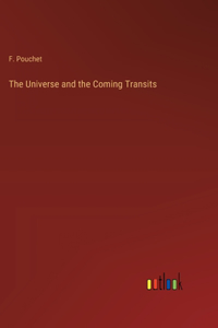 The Universe and the Coming Transits