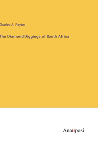 Diamond Diggings of South Africa