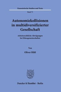 Autonomiekollisionen in Multidiversifizierter Gesellschaft