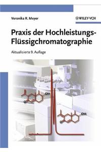 Praxis der Hochleistungs-Flussigchromatographie
