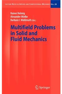 Multifield Problems in Solid and Fluid Mechanics